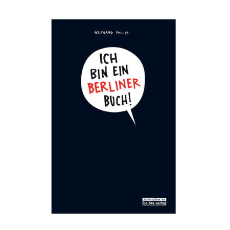 be.bra verlag: Ich bin ein Berliner Buch